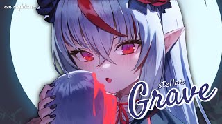 Nightcore _ Grave ( stellar ) | lyrics