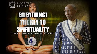 Breathing Is The Key To Spirituality | Ra Un Nefer Amen