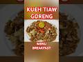 KUEH TIAW GORENG MENU BREAKFAST #food #cooking #resepi #breakfast