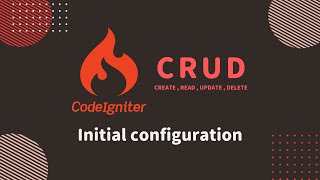 Latest CodeIgniter 4 CRUD tutorial 2022 - #2 Initial configuration