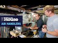 How an Air Handler Can Provide Efficient Comfort | This Old House