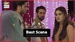 | Best Scene |  Do Bol Episode 16 | Affan Waheed & Hira Mani