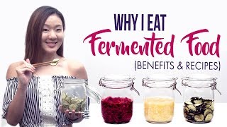 Why I Eat Fermented Food (Not Raw!) | 3 Fermented Vegetable Recipes | Joanna Soh |