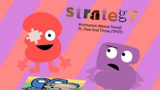 Strategy Animation Meme - Ft. Three and Five (TPOT)