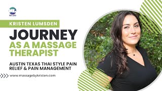 Kristen Lumsden Journey as a Massage Therapist Austin Texas Thai Style Pain Relief & Pain Management