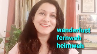 Word #91 wanderlust/fernweh/heimweh/meaning, pronunciation, sentences/A Word A Day Challenge 2021