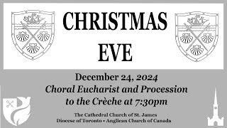 Christmas Eve Choral Eucharist and Procession to the Crèche