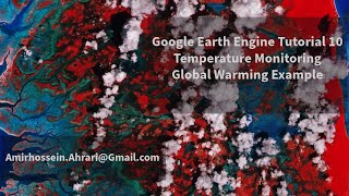 Google Earth Engine Tutorial-10: Global Warming Example