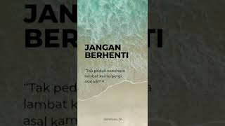 janganlah berhenti #katakatamotivasi #katakatabijak #fyp #masukberanda #youtubeshorts #motivation