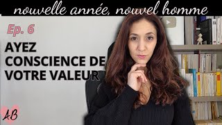 Avoir conscience de sa propre VALEUR en séduction et en amour !