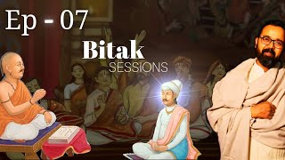 Bitak Day -7 || वीतक चर्चा || Easy Explanation By Amit Ji