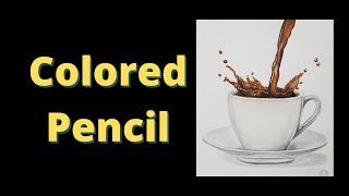 Colored Pencil Tutorial| white cup| white paper