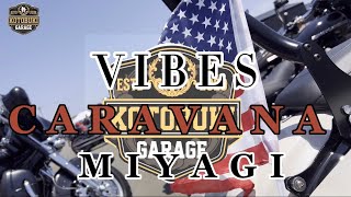 VIBES CARAVANA MIYAGI