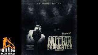 San Quinn x Young Boo x Young Robbery x Homewrecka - Nuthin Fabricated [Thizzler.com]