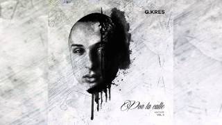 G.KRES feat. IBARRA  - 11 - SIAMO TORNATI