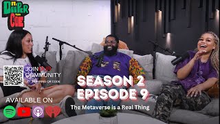 Season 2 Episode 9: The Metaverse Is A Real Thing