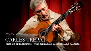 CARLES TREPAT | Vals Elegíaco (a la memoria de Fernando Alonso) | ANTONIO DE TORRES 1892