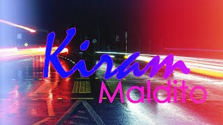 KIRAM - Maldito  (Official Video)