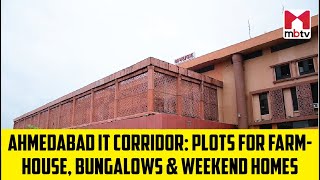 Ahmedabad IT Corridor: Plots for FarmHouse, Bungalows \u0026 Weekend Homes