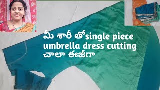 శారీ తోSingle piece #umbrella dress #cutting/ అంబ్రిల్లా kurti కటింగ్