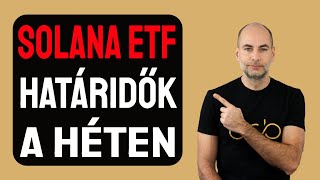 SOLANA ETF HATÁRIDŐK A HÉTEN [Részletek]