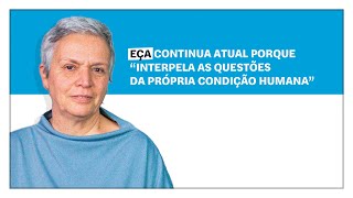 Helena Matos: Eça continua atual porque “interpela as questões da própria condição humana”