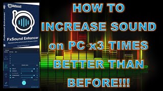 How to Increase Sound Volume on PC/Laptop x3 Time Better than before !!!