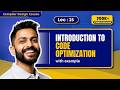 Lec-25: What is Code Optimization | Machine Dependent vs Machine Independent Techniques
