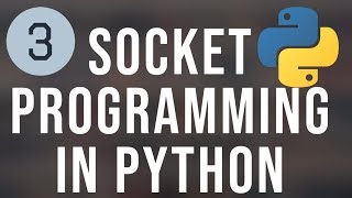Python Socket Programming Tutorial 3 - TCP/IP