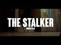 The Stalker | Horror Short film | Suspense | Triad Tales