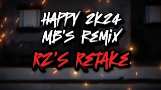 [+FLM] Happy 2k24 MB's Remix(RZ's Retake)