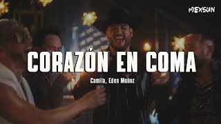 Camila, Eden Muñoz - Corazón en Coma (Letra)