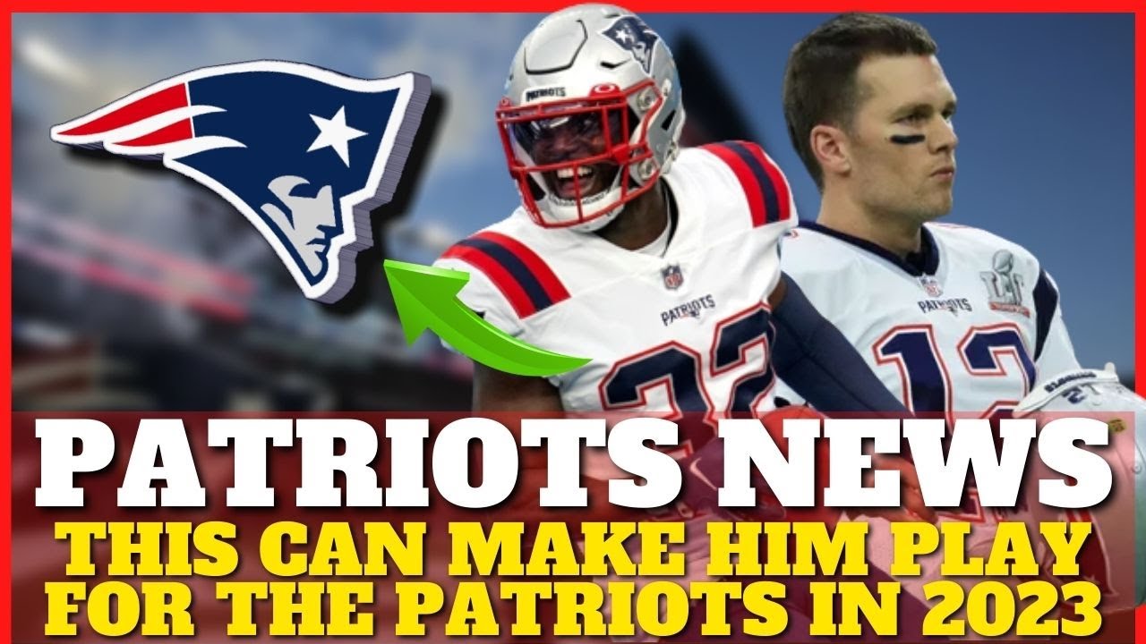 THIS CAN MAKE HIM PLAY FOR THE PATRIOTS IN 2023 | NEW ENGLAND PATRIOTS ...