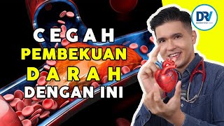 Dr Vito | Cara Encerkan Darah Agar Tidak Menggumpal