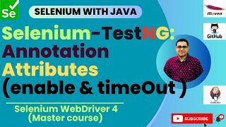 Session 50: Selenium -TestNG | How 'enable' & 'timeOut' Annotation Attributes works in TestNG?🔍