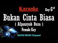 Bukan Cinta Biasa (Karaoke) Afgan Nada Wanita/ Cewek/ Female key G#