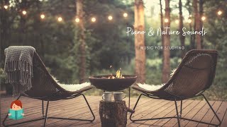 森林中的鋼琴聲～ 大自然音律\u0026寧靜鋼琴 ☕ 讀書＆專心～ PIANO ＆ FOREST NATURE SOUNDS FOR CONCENTRATION