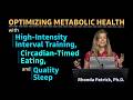 How to Improve Metabolic Health with HIIT, Circadian-Timed Eating, & Sleep