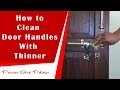 How to Clean Door Handles With Thinner