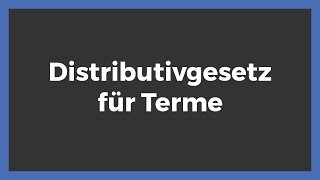 Distributivgesetz für Terme