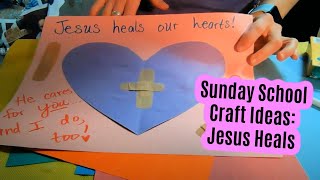 Sunday School Craft Ideas: Jesus Heals