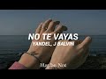 Yandel Ft. J Balvin - No Te Vayas [Letra]