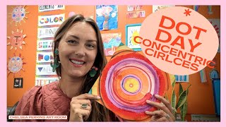 Dot Day Concentric Circles Elementary Art Project