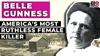 Belle Gunness: America's Most Ruthless Female Killer
