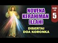 NOVENA KERAHIMAN ILLAHI Hari ke-5 + DOA KORONKA Tanpa Renungan Luka Yesus