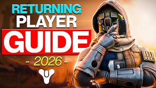 The Ultimate Returning Player Guide For Destiny 2 2026