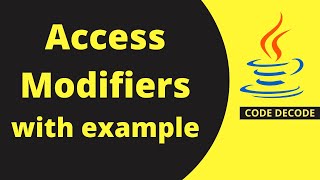 Access Modifiers in java by Example [Most Basic Java Interview Question !!] | Code Decode