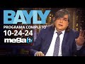 BAYLY Programa Completo Jueves 10-24-24 - 