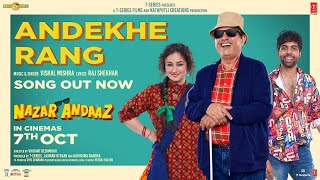 Andekhe Rang (Video) Nazar Andaaz | Vishal Mishra | Kumud M, Divya Dutta, Abhishek B | Raj Shekhar