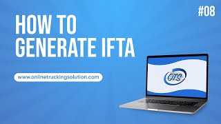 How To Generate IFTA Report | Online Trucking Solution